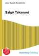 Saigo Takamori, Jesse Russell,Ronald Cohn 