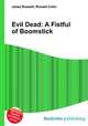 Evil Dead: A Fistful of Boomstick, Jesse Russell,Ronald Cohn 