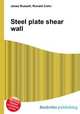 Steel plate shear wall, Jesse Russell,Ronald Cohn 