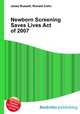 Newborn Screening Saves Lives Act of 2007, Jesse Russell,Ronald Cohn 