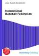International Baseball Federation, Jesse Russell,Ronald Cohn 