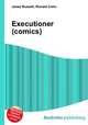 Executioner (comics), Jesse Russell,Ronald Cohn 