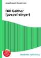 Bill Gaither (gospel singer), Jesse Russell,Ronald Cohn 