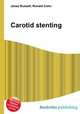 Carotid stenting, Jesse Russell,Ronald Cohn 
