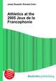 Athletics at the 2005 Jeux de la Francophonie, Jesse Russell,Ronald Cohn 