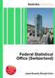 Federal Statistical Office (Switzerland), Jesse Russell,Ronald Cohn 