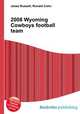 2008 Wyoming Cowboys football team, Jesse Russell,Ronald Cohn 