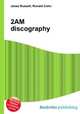 2AM discography, Jesse Russell,Ronald Cohn 