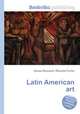 Latin American art, Jesse Russell,Ronald Cohn 