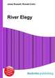 River Elegy, Jesse Russell,Ronald Cohn 