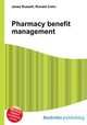 Pharmacy benefit management, Jesse Russell,Ronald Cohn 