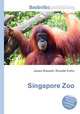 Singapore Zoo, Jesse Russell,Ronald Cohn 