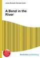A Bend in the River, Jesse Russell,Ronald Cohn 