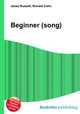 Beginner (song), Jesse Russell,Ronald Cohn 