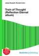 Train of Thought (Reflection Eternal album), Jesse Russell,Ronald Cohn 