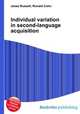 Individual variation in second-language acquisition, Jesse Russell,Ronald Cohn 