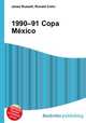 1990–91 Copa Mexico, Jesse Russell,Ronald Cohn 