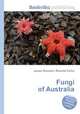 Fungi of Australia, Jesse Russell,Ronald Cohn 