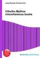 Cthulhu Mythos miscellaneous books, Jesse Russell,Ronald Cohn 