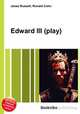 Edward III (play), Jesse Russell,Ronald Cohn 