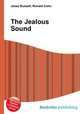 The Jealous Sound, Jesse Russell,Ronald Cohn 