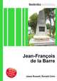 Jean-Francois de la Barre, Jesse Russell,Ronald Cohn 