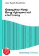 Guangzhou–Hong Kong high-speed rail controversy, Jesse Russell,Ronald Cohn 