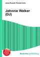 Johnnie Walker (DJ), Jesse Russell,Ronald Cohn 
