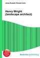Henry Wright (landscape architect), Jesse Russell,Ronald Cohn 