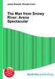 The Man from Snowy River: Arena Spectacular, Jesse Russell,Ronald Cohn 