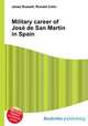 Military career of Jose de San Martin in Spain, Jesse Russell,Ronald Cohn 