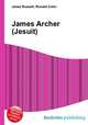 James Archer (Jesuit), Jesse Russell,Ronald Cohn 