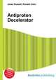 Antiproton Decelerator, Jesse Russell,Ronald Cohn 