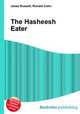 The Hasheesh Eater, Jesse Russell,Ronald Cohn 