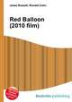 Red Balloon (2010 film), Jesse Russell,Ronald Cohn 