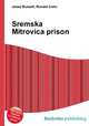 Sremska Mitrovica prison, Jesse Russell,Ronald Cohn 
