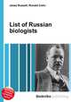 List of Russian biologists, Jesse Russell,Ronald Cohn 