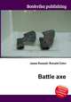 Battle axe, Jesse Russell,Ronald Cohn 