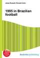 1995 in Brazilian football, Jesse Russell,Ronald Cohn 