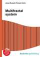 Multifractal system, Jesse Russell,Ronald Cohn 