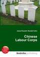 Chinese Labour Corps, Jesse Russell,Ronald Cohn 