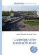 Ludwigshafen Central Station, Jesse Russell,Ronald Cohn 