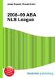 2008–09 ABA NLB League, Jesse Russell,Ronald Cohn 