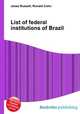 List of federal institutions of Brazil, Jesse Russell,Ronald Cohn 