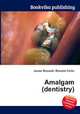 Amalgam (dentistry), Jesse Russell,Ronald Cohn 