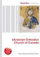 Ukrainian Orthodox Church of Canada, Jesse Russell,Ronald Cohn 
