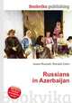 Russians in Azerbaijan, Jesse Russell,Ronald Cohn 