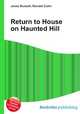 Return to House on Haunted Hill, Jesse Russell,Ronald Cohn 