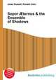Sopor ?ternus & the Ensemble of Shadows, Jesse Russell,Ronald Cohn 