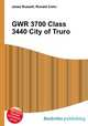 GWR 3700 Class 3440 City of Truro, Jesse Russell,Ronald Cohn 